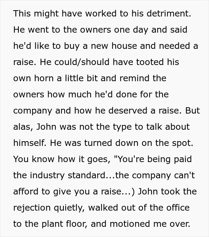 The company believes it can easily replace this worker when he resigns after being denied a raise, has a 