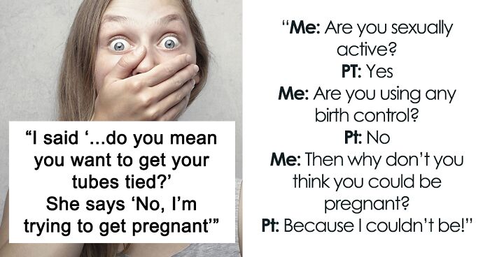 Doctors Share 33 Weird, Unworldly, And Seriously Concerning Things They’ve Heard From Pregnant Women