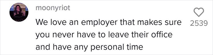 "It’s A Trick To Keep You At Work 24/7": Worker Tries To Flex With 'Cool Perks' Her Tech Company Provides, Doesn't Get Jealous Response She Expected "It’s A Trick To Keep You At Work 24/7": Worker Tries To Flex With 'Cool Perks' Her Tech Company Provides, Doesn't Get Jealous Response She Expected