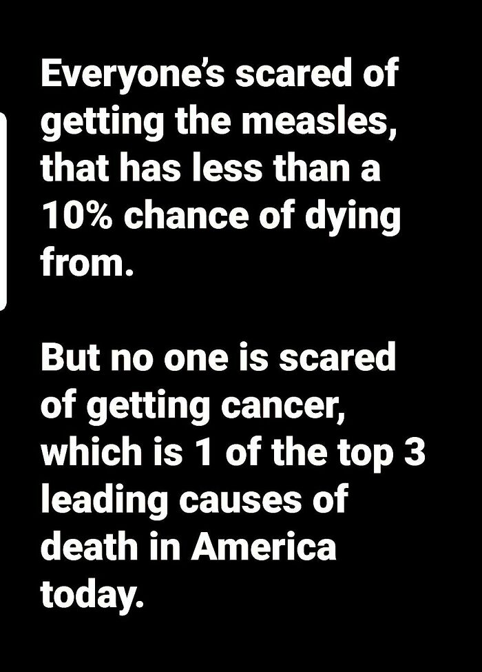 Literally Everyone Is Afraid Of Getting Cancer, We Can Just Do Something About Measles