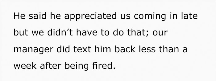 Longtime Worker Gets Fired For Being Late For The First Time Ever, So His Colleagues Let The Boss Know They're Not Disposable Longtime Worker Gets Fired For Being Late For The First Time Ever, So His Colleagues Let The Boss Know They're Not Disposable