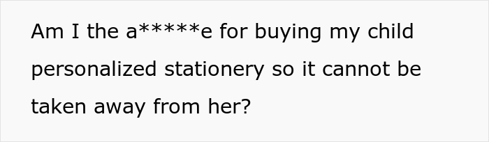Parent Gets Daughter Personalized Stationery For School, Receives A Passive-Aggressive Note From The Teacher Parent Gets Daughter Personalized Stationery For School, Receives A Passive-Aggressive Note From The Teacher