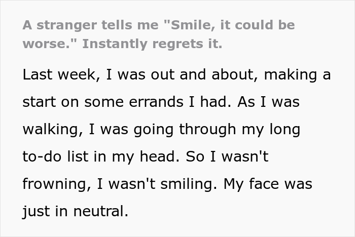 Woman Shares How She Had To Lie To A Stranger About Her Parents Recently Dying To Teach Him Not To Require Smiles From Women Woman Shares How She Had To Lie To A Stranger About Her Parents Recently Dying To Teach Him Not To Require Smiles From Women