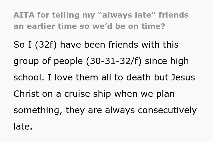 "Am I The Jerk For Telling My 'Always Late' Friends An Earlier Time So We'd Be On Time?"
