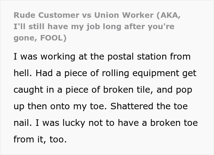 Injured Union Worker Gets Chewed Out For Making Customer Wait 3 Minutes, Cues Malicious Compliance Customer Won't Likely Forget Anytime Soon