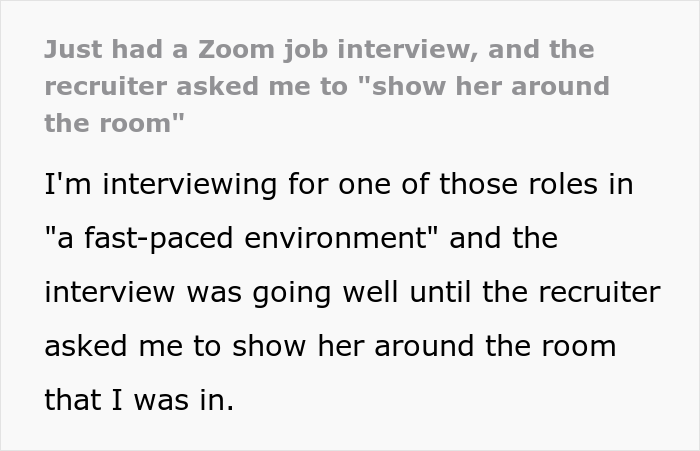 “Just Had A Zoom Job Interview, And The Recruiter Asked Me To ‘Show Her Around The Room’”