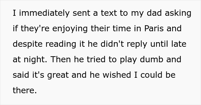 16 Y.O. Daughter Disappointed With Her Father As He Did Not Invite Her On His New Family's Paris Vacation, Gets Called A Jerk 16 Y.O. Daughter Disappointed With Her Father As He Did Not Invite Her On His New Family's Paris Vacation, Gets Called A Jerk