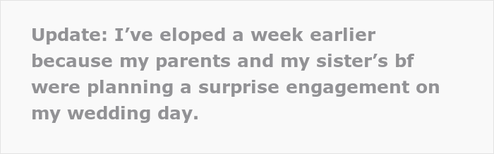 "I've Eloped A Week Earlier Because My Parents And My Sister’s BF Were Planning A Surprise Engagement On My Wedding Day"