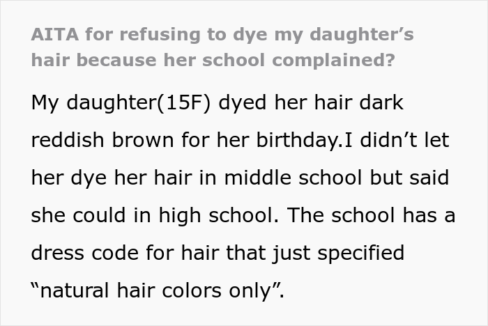 "AITA For Refusing To Dye My Daughter’s Hair Because Her School Complained?" "AITA For Refusing To Dye My Daughter’s Hair Because Her School Complained?"