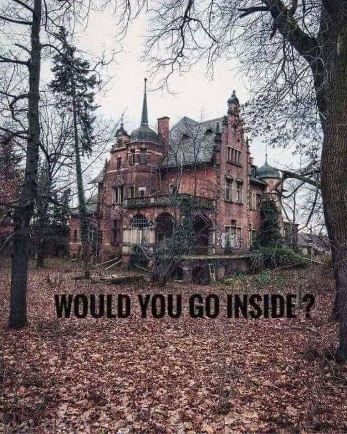 Would You Go Inside?