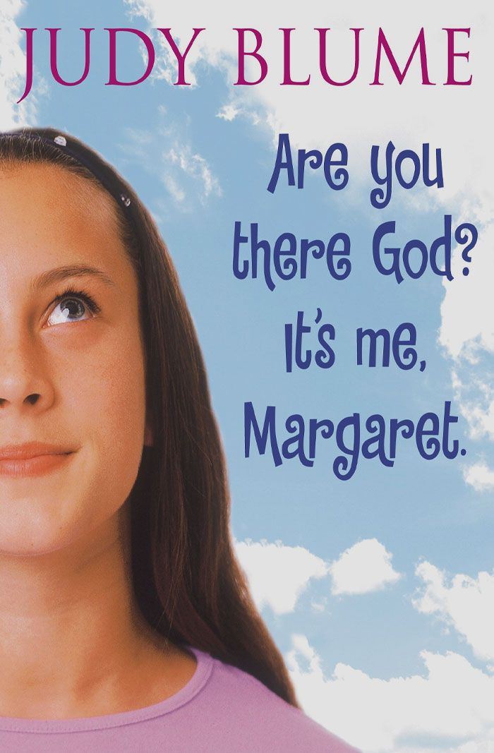 Are You There, God? It’s Me, Margaret By Judy Blume