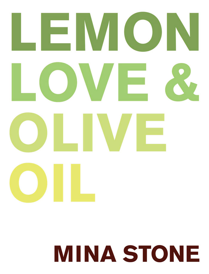 “Lemon, Love & Olive Oil” By Mina Stone