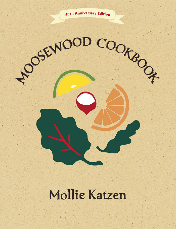 "The Moosewood Cookbook" By Mollie Katzen
