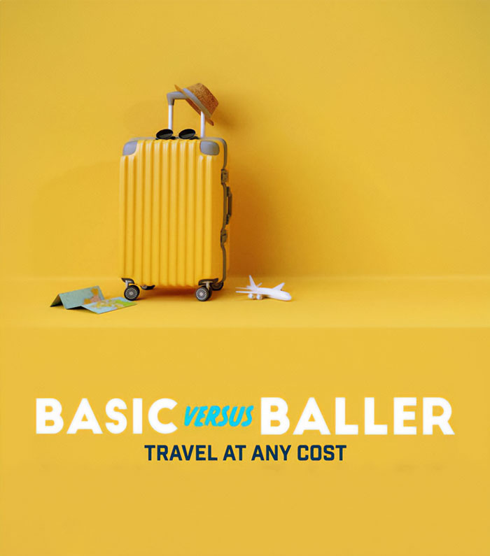 Basic Versus Baller: Travel At Any Cost