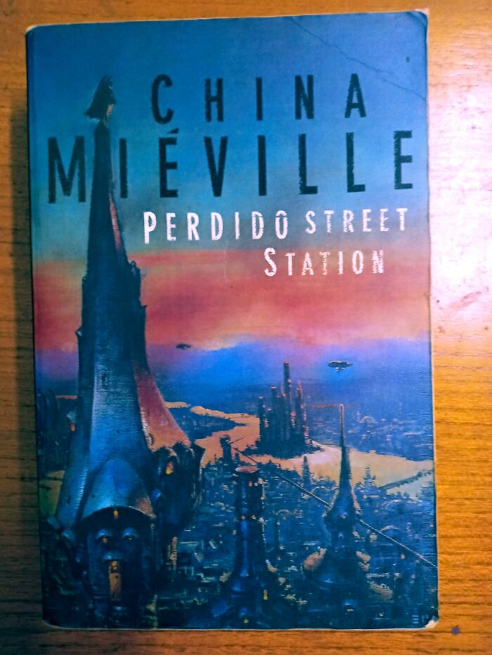 "Perdido Street Station" By China Mieville.... A Dark Fantasy Classic