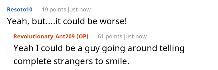 Woman Shares How She Had To Lie To A Stranger About Her Parents Recently Dying To Teach Him Not To Require Smiles From Women Woman Shares How She Had To Lie To A Stranger About Her Parents Recently Dying To Teach Him Not To Require Smiles From Women