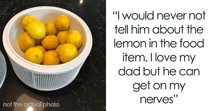 Daughter Is Fed Up With Her Dad Secretly Stealing Her Food So She Decides To Add Lemon To It As He’s Allergic