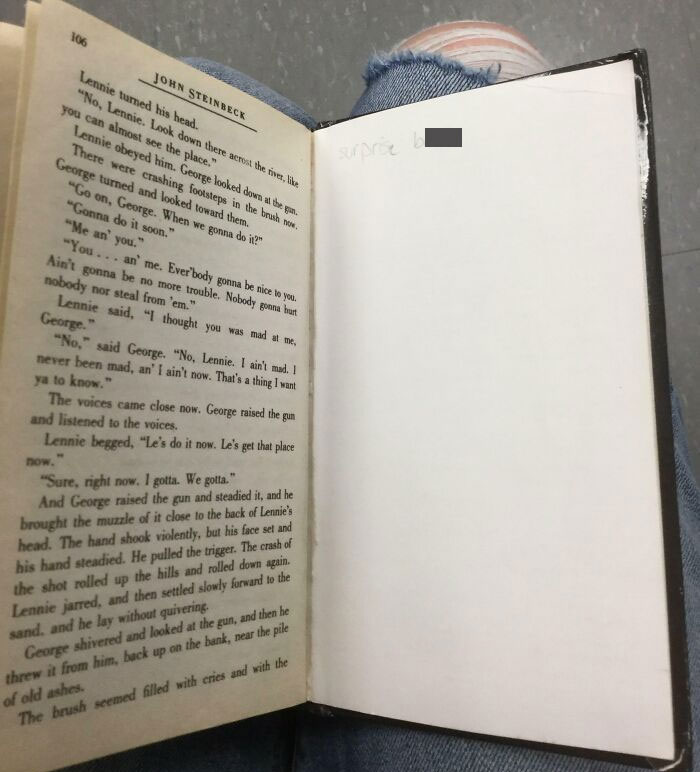 Shout Out To That Time I Was Reading Of Mice And Men For High School And My Copy Of The Book Had The Last Page Missing With The Back Cover Just Saying “Surprise”