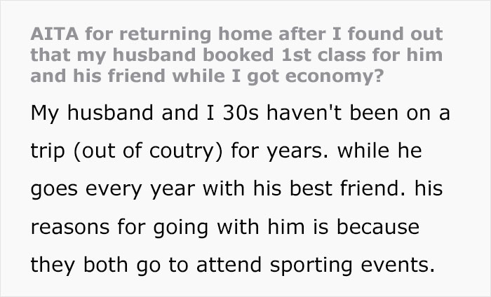 Husband Books 1st Class Tickets For Himself And His Friend For A Trip While Wife Only Gets Economy, Drama Ensues When Wife Decides Not To Go Husband Books 1st Class Tickets For Himself And His Friend For A Trip While Wife Only Gets Economy, Drama Ensues When Wife Decides Not To Go