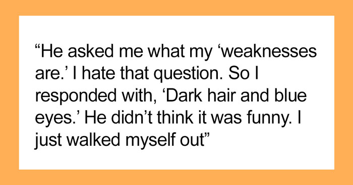 30 People Who Walked Out In The Middle Of Job Interviews Share Why They Did It