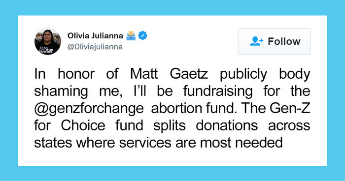This 19 Y.O. Woman Who Gets Publicly Shamed By Congressman Matt Gaetz Uses The Attention To Raise $2.2M In Abortion Funds