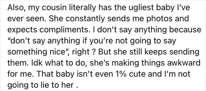 Mom Of 'Perfect' Kids Can't Lie To Cousin Saying Her Baby Is Not 'The Ugliest', Asks For Advice But Gets Blasted Instead Mom Of 'Perfect' Kids Can't Lie To Cousin Saying Her Baby Is Not 'The Ugliest', Asks For Advice But Gets Blasted Instead
