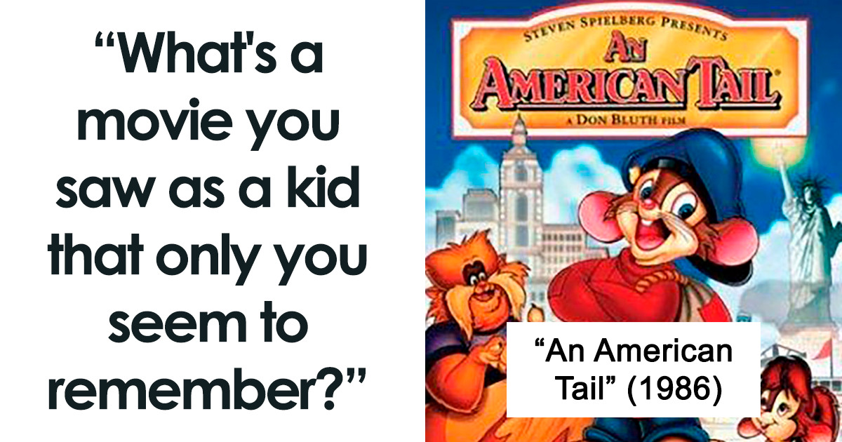 People Remember Watching These 35 Movies As Kids But Nobody Else