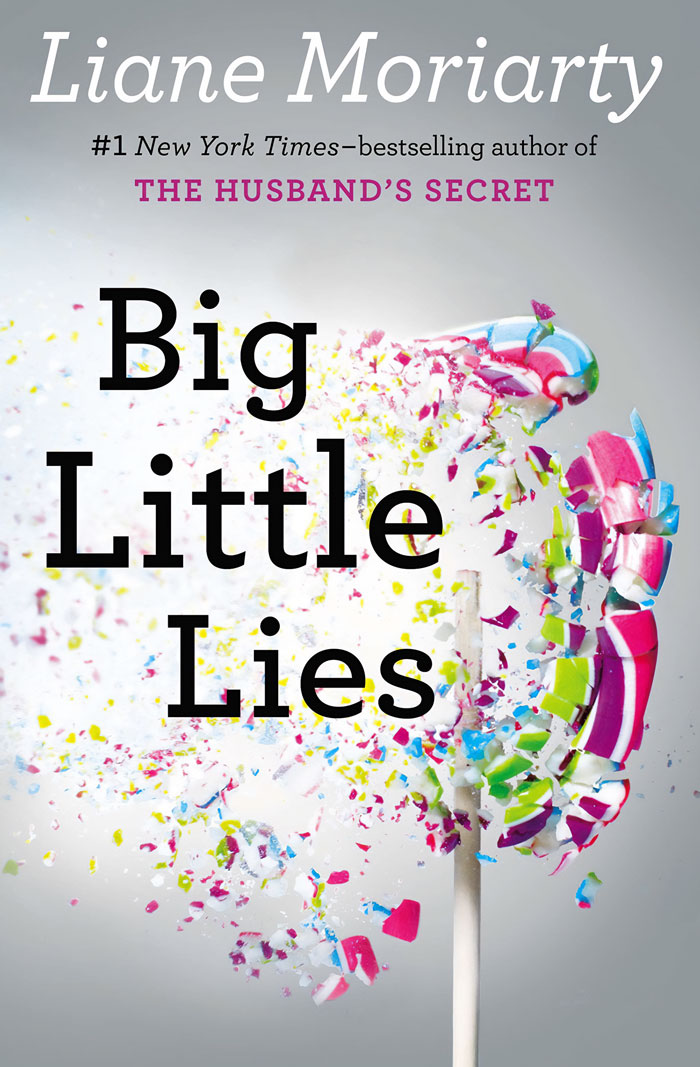 "Big Little Lies" By Liane Moriarty