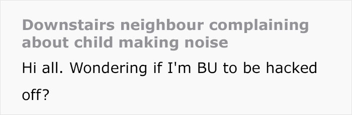 Mom Is "Left Speechless" After Neighbor From Downstairs Has Enough Of Her Loud 3-Year-Old And Tells Her To Be Quiet Mom Is "Left Speechless" After Neighbor From Downstairs Has Enough Of Her Loud 3-Year-Old And Tells Her To Be Quiet