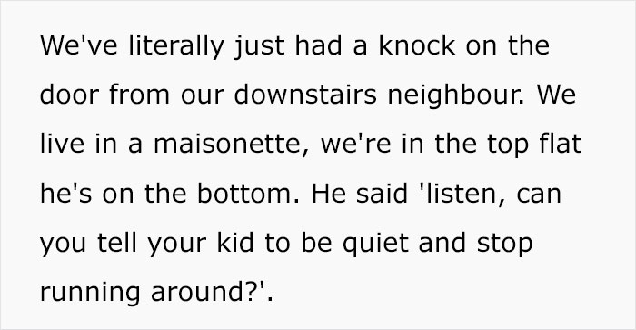 Mom Is "Left Speechless" After Neighbor From Downstairs Has Enough Of Her Loud 3-Year-Old And Tells Her To Be Quiet Mom Is "Left Speechless" After Neighbor From Downstairs Has Enough Of Her Loud 3-Year-Old And Tells Her To Be Quiet