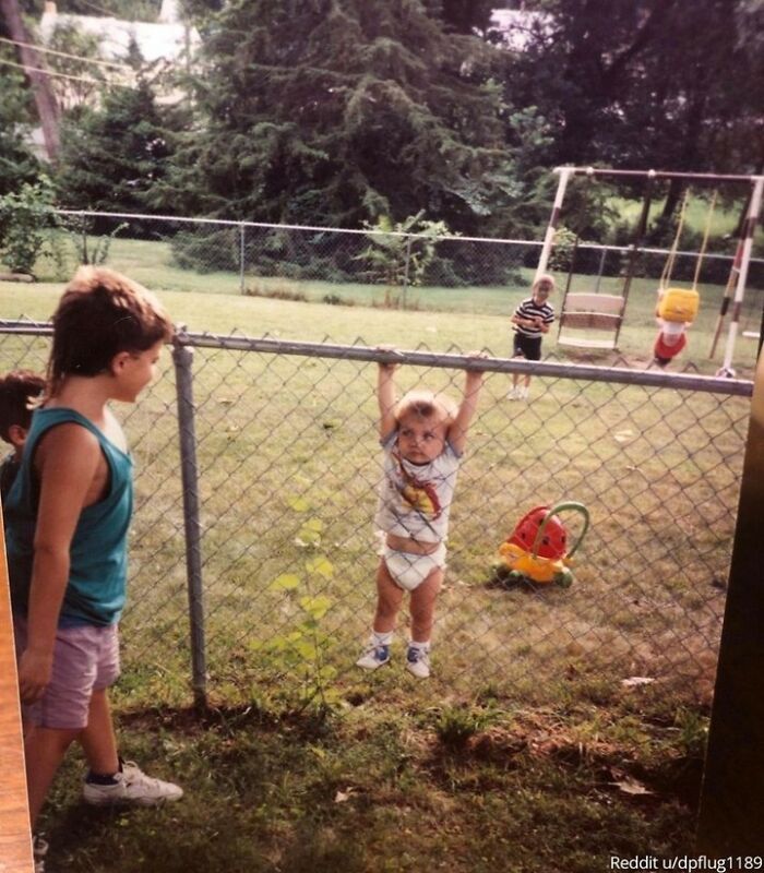 "Just Me, Stuck On A Fence In A Diaper While The Neighbor's Kids Are Getting Their Kicks, My Sister Is About To Eat Dirt, And My Brother Is Creepin' Around In The Back"