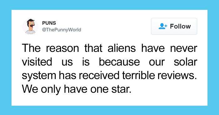 Turns Out, There’s A Twitter Profile Called “The Punny World” That Is Solely Dedicated To Puns, And Here Are 44 Of Their Best Ones