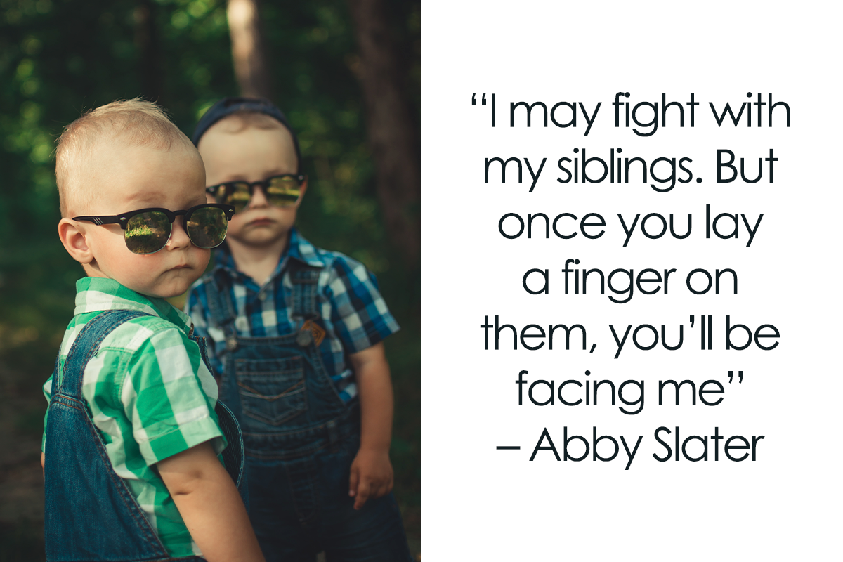 157 Sibling Quotes That Are A Real Celebration Of Brothers & Sisters |  Bored Panda
