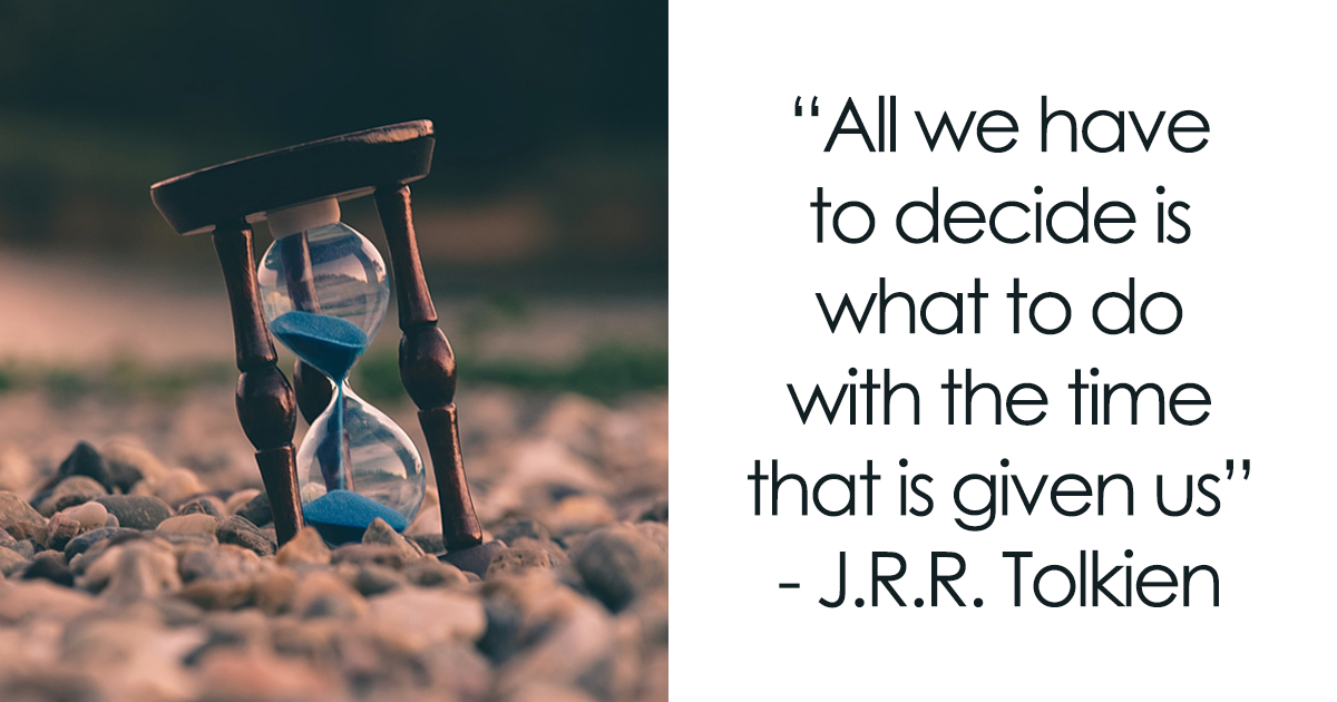 139 Time Quotes To Help You Cherish The Present Bored Panda