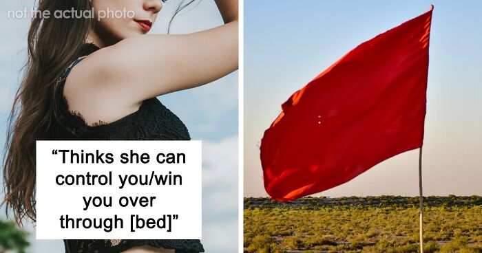 Women Share 48 Relationship Red Flags In Women That Men Should Look Out For