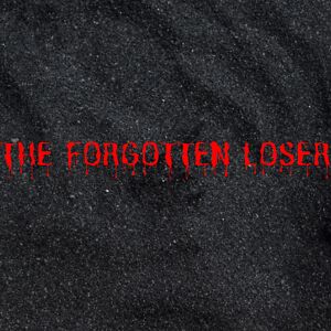 The Forgotten Loser