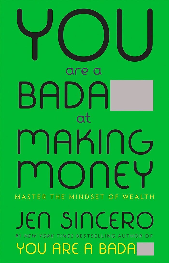 Book cover of You Are a Bada** At Making Money by Jen Sincero