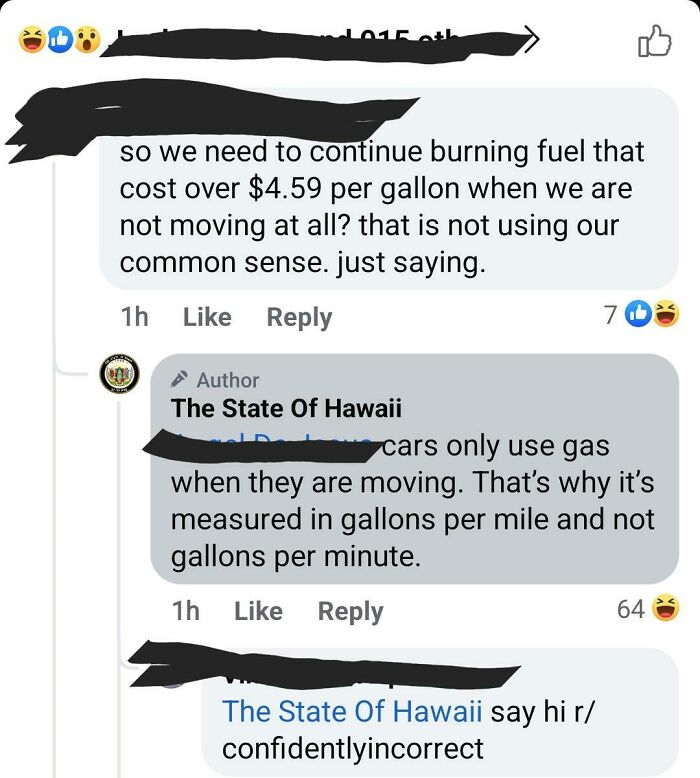 "Cars Only Use Gas When They Are Moving. That's Why It's Measured In Miles Per Gallon And Not Gallons Per Minute." From The State Of Hawaii's Fb Account In Response To Complaints Of Hpd Issuing Nearly 500 Tickets To Drivers That Were In 'Park' On The Freeway Exits During A Traffic Jam