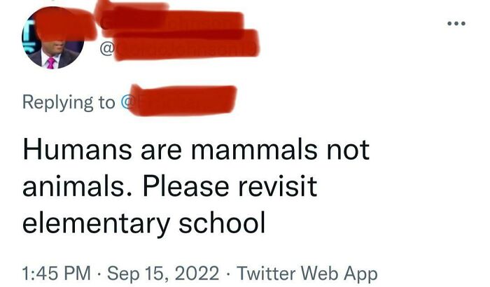 “Humans Are Mammals Not Animals. Please Revisit Elementary School”