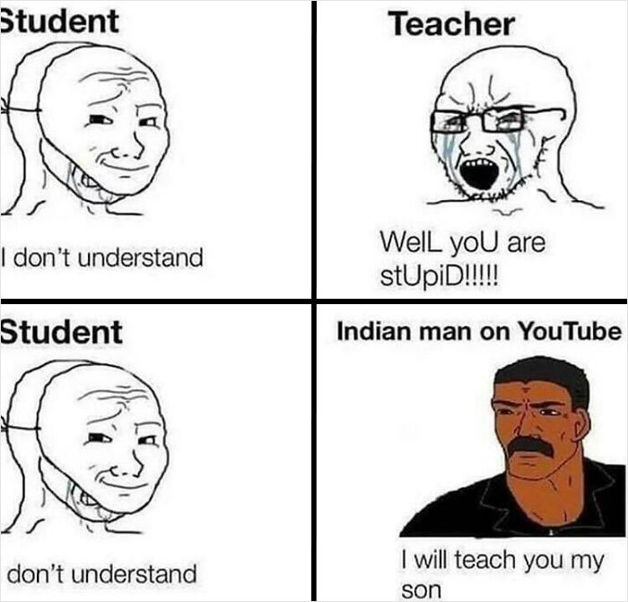 Indian Guy>my Teacher Who Has Made A Total Of 2 Videos For Our Online Class All Year