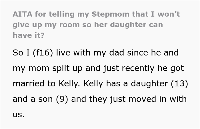 “AITA For Telling My Stepmom That I Won’t Give Up My Room So Her Daughter Can Have It?” “AITA For Telling My Stepmom That I Won’t Give Up My Room So Her Daughter Can Have It?”