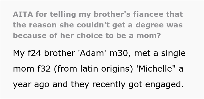 “AITA For Telling My Brother’s Fiancée That The Reason She Couldn’t Get A Degree Was Because Of Her Choice To Be A Mom?”