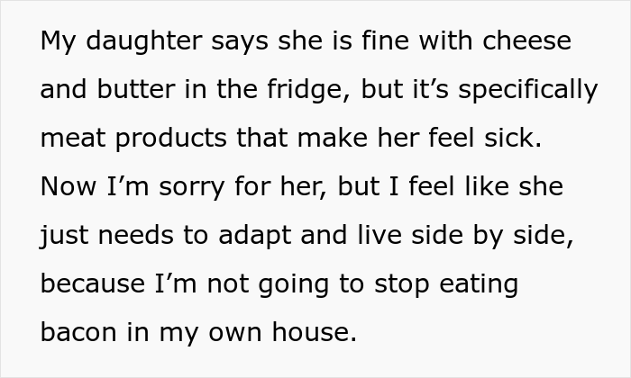 Vegan Teen Expects Everyone To Accommodate Her New Diet And Stop Eating Meat At Home, Dad Disagrees Vegan Teen Expects Everyone To Accommodate Her New Diet And Stop Eating Meat At Home, Dad Disagrees