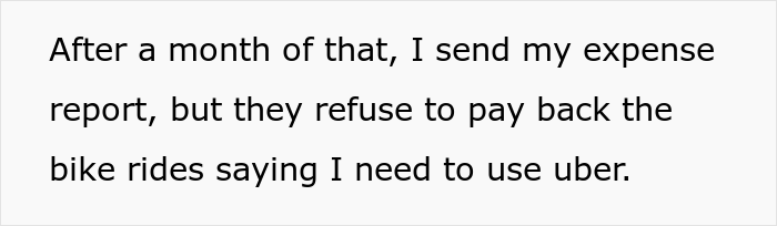 Employee Doesn’t Get Back Their £100 Of Travel Expenses Because They Used An E-Bike Instead Of An Uber, So They Maliciously Comply Employee Doesn’t Get Back Their £100 Of Travel Expenses Because They Used An E-Bike Instead Of An Uber, So They Maliciously Comply