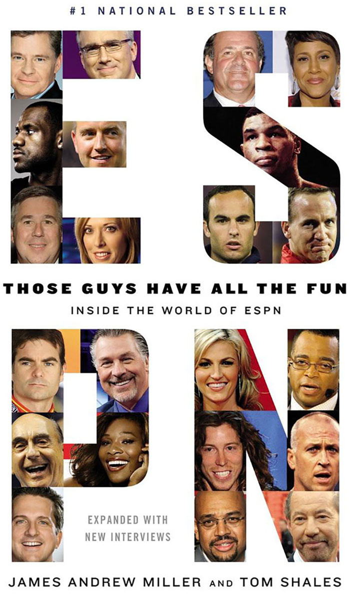 Those Guys Have All The Fun: Inside The World Of ESPN By James Andrew and Tom Shales