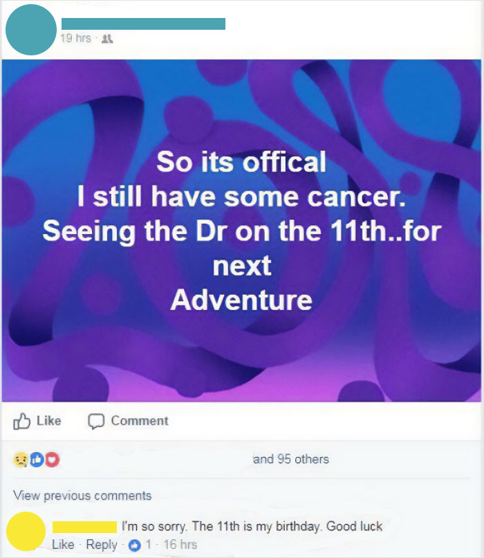 Oh You Have Cancer...sorry, But My Birthday Is Coming Up Soon!!!