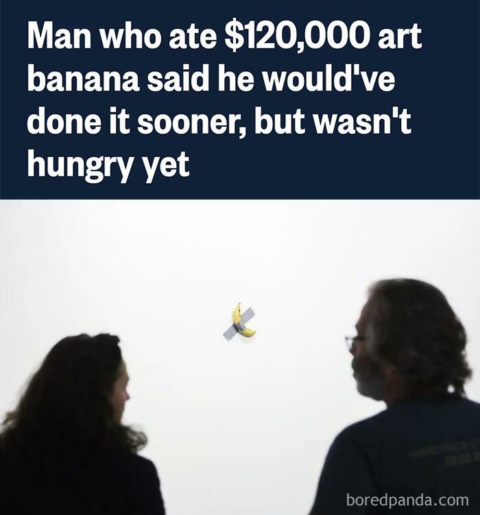 Man Who Ate $120,000 Art Banana Said He Would've Done It Sooner, But Wasn't Hungry Yet