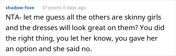 "It Would Be Genuinely Embarrassing For Me To Wear The Dress": Bride Livid After Bridesmaid Drops Out Because Of The Dress "It Would Be Genuinely Embarrassing For Me To Wear The Dress": Bride Livid After Bridesmaid Drops Out Because Of The Dress