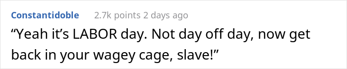 Person Asks The Internet "Can Someone Tell Me Why I’m Working On Labor Day?" And People Chime In Person Asks The Internet "Can Someone Tell Me Why I’m Working On Labor Day?" And People Chime In