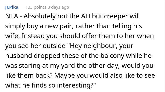 Neighbor Loses His "Special" Binoculars In This Woman's Yard, She Says His Wife Needs To Come And Pick Them Up Neighbor Loses His "Special" Binoculars In This Woman's Yard, She Says His Wife Needs To Come And Pick Them Up